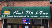 Banh Mi Place                                         824B Washington Avenue       Brooklyn, NY 11238